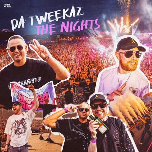 Da Tweekaz - The Nights (Dirty Workz)